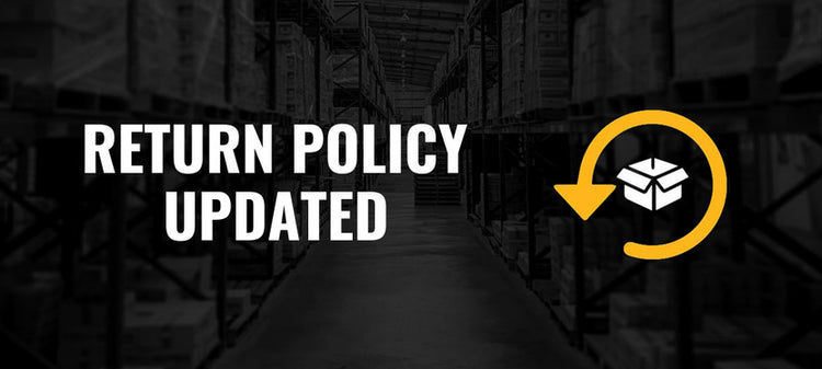 RETURN POLICY UPDATED: EFFECTIVE 10/09/2022