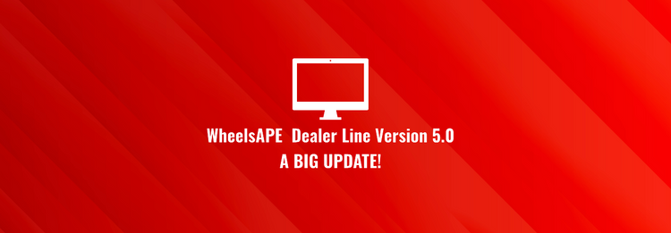 WheelsAPE Dealer-Line V5.0 Big Update!